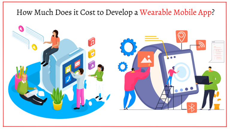 How Much Does it Cost to Develop a Wearable Mobile App