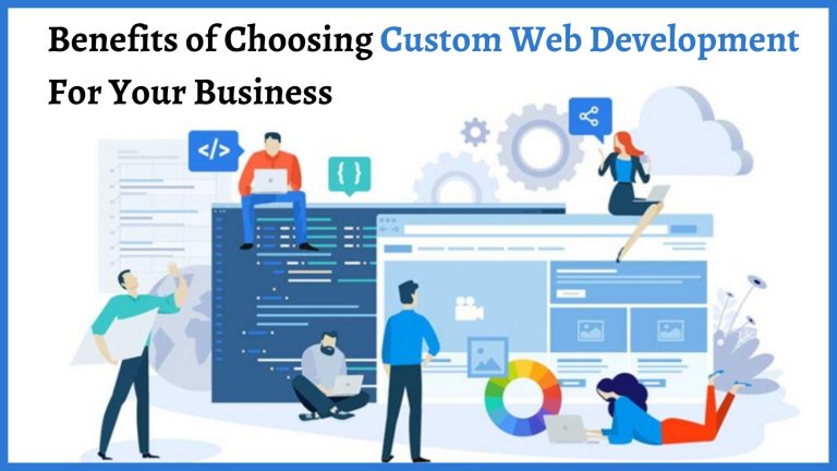 What is Custom Web Development and Why Do You Need It (1)